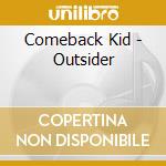 Comeback Kid - Outsider cd