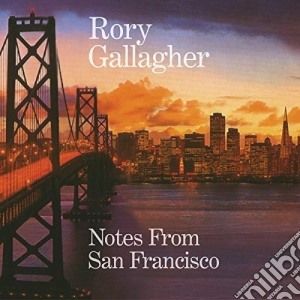 Rory Gallagher - Notes From San Francisco (2 Cd) cd musicale di Rory Gallagher