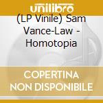 (LP Vinile) Sam Vance-Law - Homotopia vinile