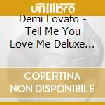Demi Lovato - Tell Me You Love Me Deluxe Edition Cd W/2 Bonus Tracks 2017 Target Exclusive cd