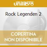 Rock Legenden 2 cd musicale