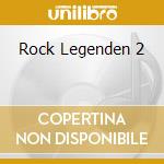 Rock Legenden 2 cd