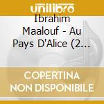Ibrahim Maalouf - Au Pays D'Alice (2 Lp) cd