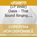 (LP Vinile) Oasis - That Sound Ringing. Live At Hultsfred Festival Sweden 13Th August 1994. Fm Broadcast (Red Vinyl) vinile