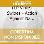 (LP Vinile) Swipes - Action Against Nz Dsnylnd (Red/Black Splatter Vinyl) vinile
