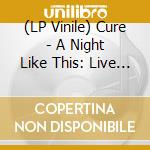 (LP Vinile) Cure - A Night Like This: Live At The National Exhibition Centre. Birmingham. Uk September 20Th. 1985 - Fm Broadcast (Pink) vinile