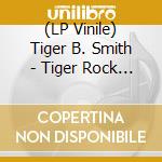 (LP Vinile) Tiger B. Smith - Tiger Rock (Red Vinyl) vinile