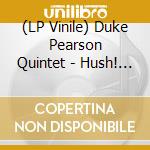 (LP Vinile) Duke Pearson Quintet - Hush! (Red Vinyl) vinile