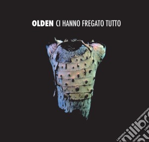 Olden - Ci Hanno Fregato Tutto cd musicale di Olden