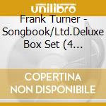 Frank Turner - Songbook/Ltd.Deluxe Box Set (4 Cd) cd
