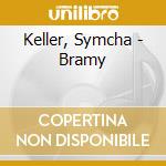 Keller, Symcha - Bramy cd musicale di Keller, Symcha