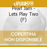 Pearl Jam - Lets Play Two (F) cd