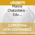 Manos Chatzidakis - Edo Lilipoupoli cd