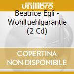Beatrice Egli - Wohlfuehlgarantie (2 Cd) cd