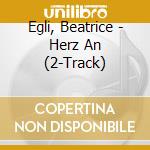 Egli, Beatrice - Herz An (2-Track)