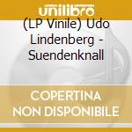 (LP Vinile) Udo Lindenberg - Suendenknall lp vinile di Lindenberg, Udo