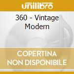 360 - Vintage Modern cd musicale di 360