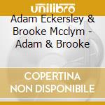 Adam Eckersley & Brooke Mcclym - Adam & Brooke cd
