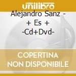 Alejandro Sanz - + Es + -Cd+Dvd- cd