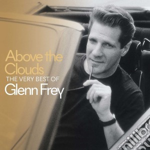 Glenn Frey - Above The Clouds cd musicale di Glenn Frey