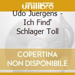 Udo Juergens - Ich Find' Schlager Toll cd