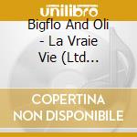 Bigflo And Oli - La Vraie Vie (Ltd Edition) (2 Cd) cd musicale di Bigflo And Oli