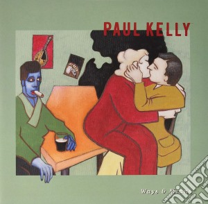 (LP Vinile) Paul Kelly - Ways & Means lp vinile di Kelly, Paul