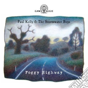 (LP Vinile) Paul Kelly And The Stormwater Boys - Foggy Highway lp vinile di Paul Kelly And The Stormwater Boys