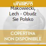 Makowiecki, Lech - Obudz Sie Polsko