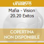 Mafia - Vision 20.20 Exitos cd