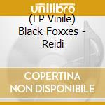(LP Vinile) Black Foxxes - Reidi lp vinile di Black Foxxes