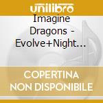Imagine Dragons - Evolve+Night Visions (2 Cd) cd musicale di Imagine Dragons