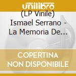 (LP Vinile) Ismael Serrano - La Memoria De Los Peces (2 Lp) lp vinile di Ismael Serrano