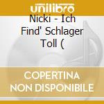 Nicki - Ich Find' Schlager Toll ( cd musicale di Nicki