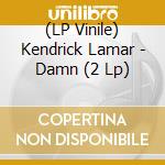 (LP Vinile) Kendrick Lamar - Damn (2 Lp) lp vinile di Kendrick Lamar