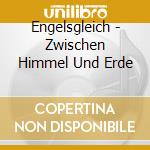 Engelsgleich - Zwischen Himmel Und Erde cd