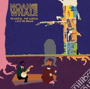 (LP Vinile) Noah And The Whale - Peaceful, The World Lays lp vinile di Noah And The Whale