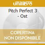 Pitch Perfect 3 - Ost cd