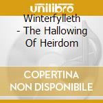 Winterfylleth - The Hallowing Of Heirdom cd