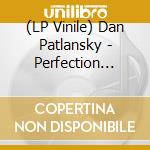 (LP Vinile) Dan Patlansky - Perfection Kills vinile