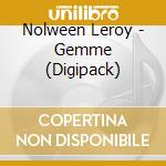 Nolween Leroy - Gemme (Digipack) cd musicale di Nolween Leroy