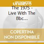 The 1975  - Live With The Bbc Philharmonic Orchestra (Rsd 2023) cd