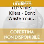 (LP Vinile) Killers - Don't Waste Your Wishes (2 Lp) vinile