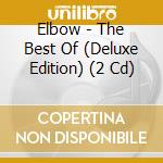 Elbow - The Best Of (Deluxe Edition) (2 Cd) cd musicale