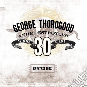 (LP Vinile) George Thorogood - Greatest Hits (2 Lp) lp vinile di George Thorogood