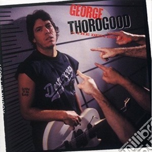 (LP Vinile) George Thorogood - Born To Be Bad lp vinile di George Thorogood