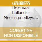 Helemaal Hollands - Meezingmedleys Vol.2 cd
