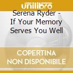 Serena Ryder - If Your Memory Serves You Well cd