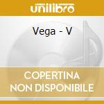 Vega - V cd
