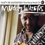 Muddy Waters - I Can'T Be Satisfied (2 Cd) cd